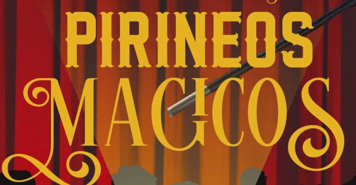 La magia vuelve a Jaca con “Pirineos mágicos”